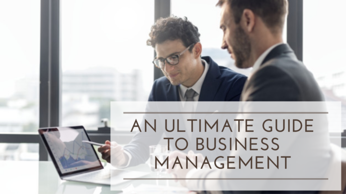 An Ultimate guide to business management