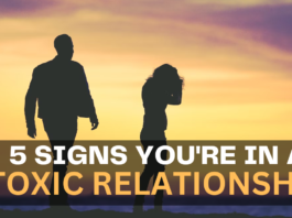 5 Signs You're in a Toxic Relationship